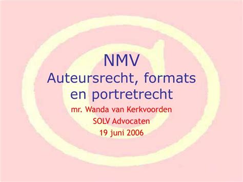 Ppt Nmv Auteursrecht Formats En Portretrecht Powerpoint Presentation Id