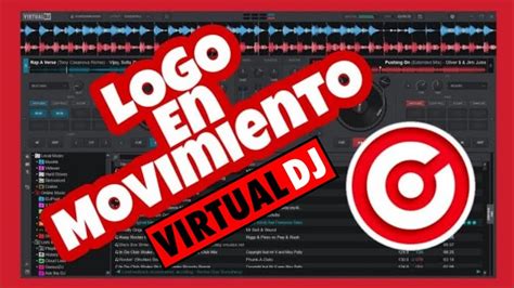 C Mo Quitar El Logo De Virtual Dj Y Usar El Tuyo En Movimiento Youtube