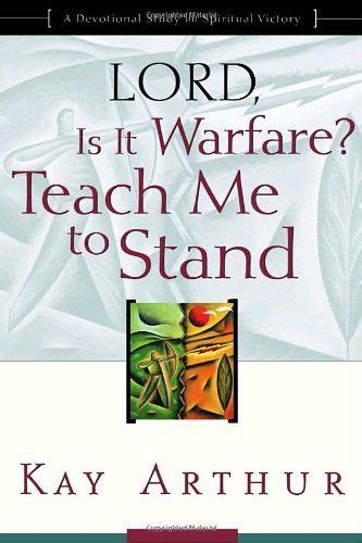 Lord Is It Warfare Teach Me To Stand A Devotional Study On Spiritual