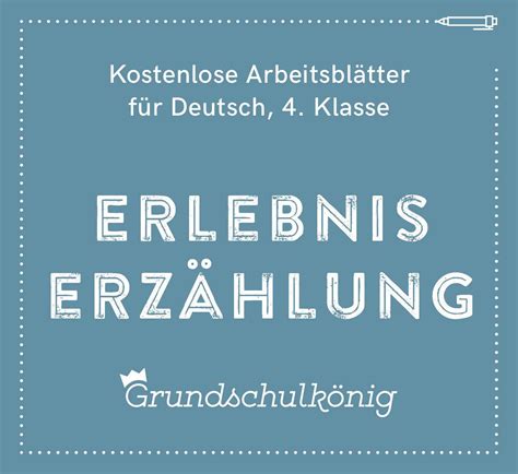Und wie baue ich meine erzählung sinnvoll auf? Bildergeschichte Grundschulkönig Klasse 4 ...