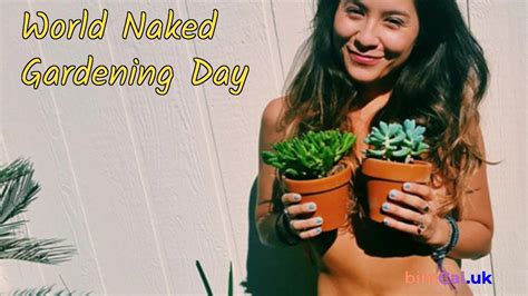 World Naked Gardening Day 2024