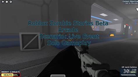 Roblox Zombie Stories Beta Arcade Scenario Live Event Solo Gameplay