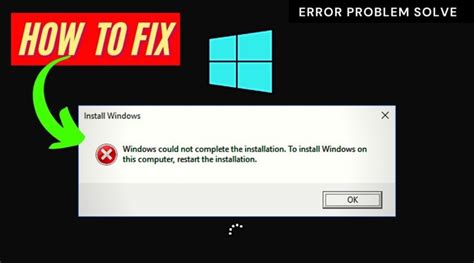 How To Fix Windows Could Not Complete The Installation Error Problem
