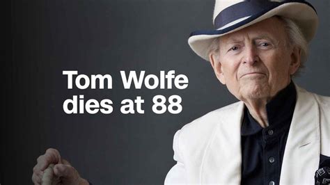 Tom Wolfe Dies At 88
