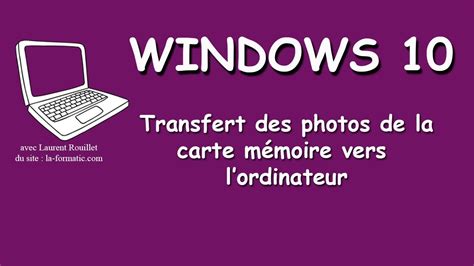 Windows 10 Transfert photo de la carte mémoire à l ordinateur YouTube