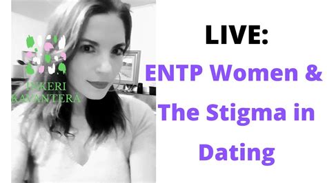 Entp 8w7 Women And The Stigma In Dating Inkeri K Storytelling Youtube