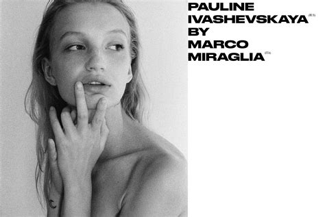Pauline Ivashevskaya By Marco Miraglia P M A G A Z I N E Pauline