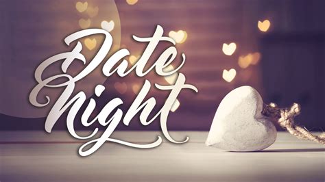 Ubc Date Night University Baptist Church