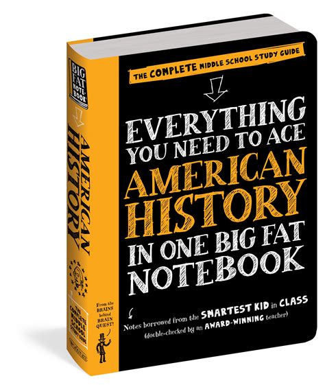 Everything You Need To Ace American History In One Big Fat Notebook Workman Publishing