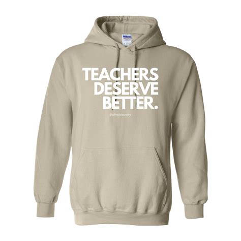 Teachers Deserve Better Hoodie Blacmail By Alfreds Laundry
