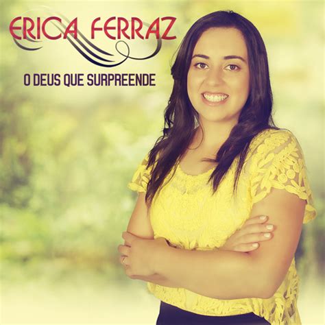 Stream Cantora Erica Ferraz Music Listen To Songs Albums Playlists For Free On Soundcloud