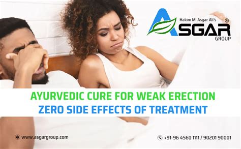 Ayurvedic Treatment For Weak Erection Zero Side Effects Of Treatment Asgar Healthcare Group