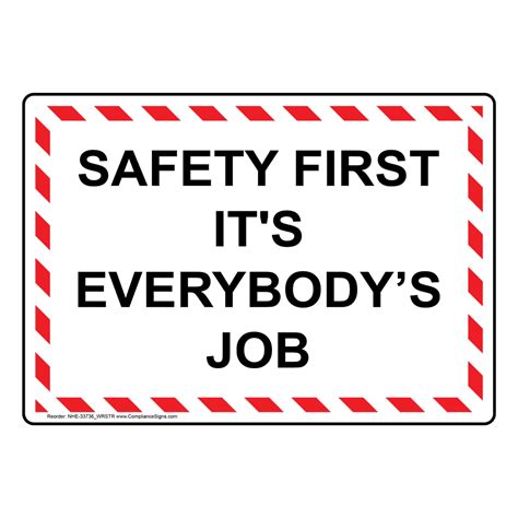 Worksite Safety Awareness Sign Safety First It S Everybody S Job