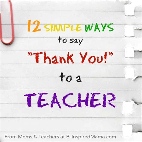 12 Simple Ways To Say Thank You To A Teacher Teacher Appreciation