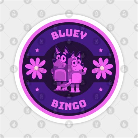 Bluey Bingo Bluey Magnet Teepublic