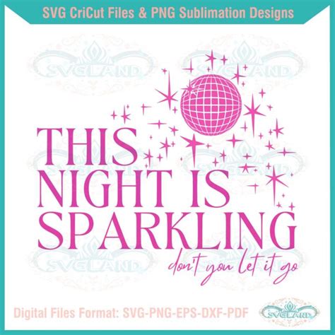 This Night Is Sparkling Taylor Enchanted Svg Cutting File
