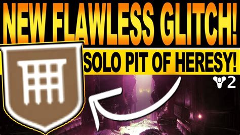 Destiny 2 New Flawless Glitch How To Get Solo Pit Of Heresy Triumph