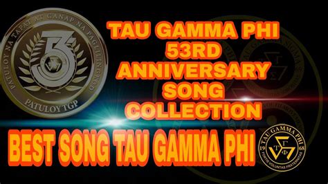 NEW SONG TAU GAMMA PHI 53RD 2021 COLLECTION YouTube