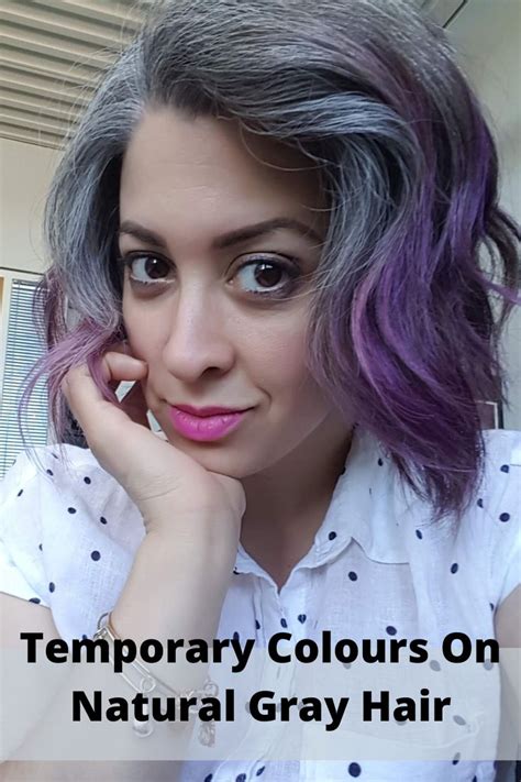 Apply Temporary Colours To Your Natural Gray Hair At Home Natural Gray Hair Grey Hair Color