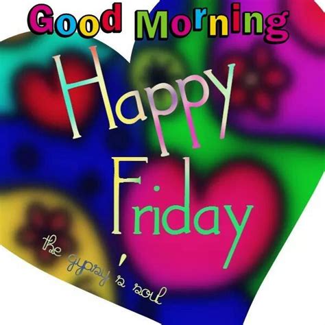 Colorful Good Morning Friday Hearts | Its friday quotes, Good morning friday, Happy friday quotes