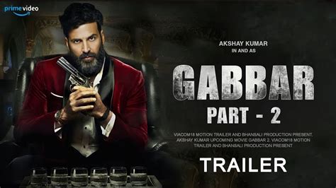 Gabbar 2 Official Trailer Hindi Full Movie Story Akshay Kumar
