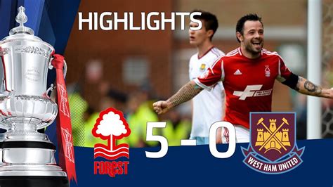 Nottingham Forest Vs West Ham United 5 0 Official Goals And Highlights