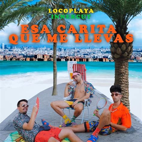 Locoplaya – Esa Carita Que Me Llevas Lyrics | Genius Lyrics