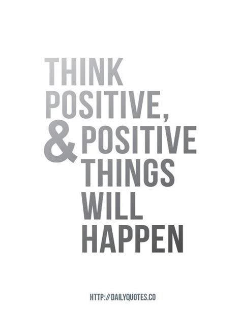 Think Positive And Positive Things Will Happen Pictures Photos And