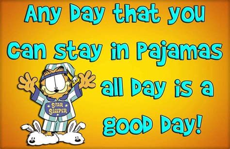 A Cartoon Character Saying That You Can Stay In Pajamas All Day Is A
