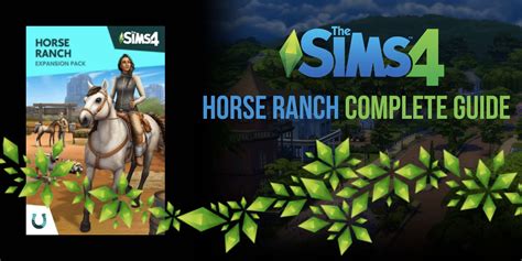 Le Guide Complet Du Ranch De Chevaux Dans Les Sims 4 Cu Game