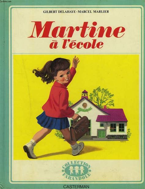 MARTINE A L ECOLE By GILBERT DELAHAYE MARCEL MARLIER Bon Couverture Rigide Le Livre