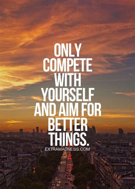 Only Compete With Yourself And Aim For Better Things Cute
