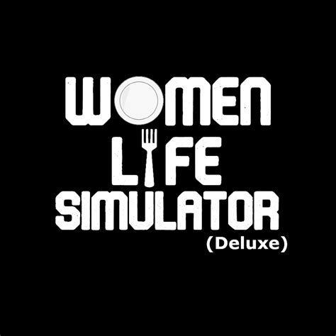 Women Life Simulator Deluxe By Wrath