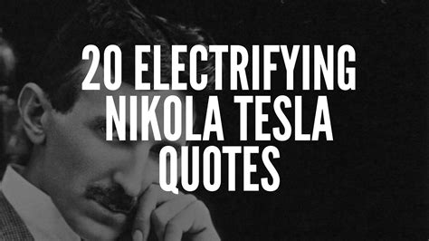 47 Nikola Tesla Quotes 47 Inspiring Nikola Tesla Quotes To Achieve Your