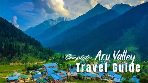 Aru Valley Pahalgam Valley Of Sizzling Beauty Tour And Travel Guide