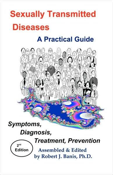 Sexually Transmitted Diseases Symptoms Diagnosis Treatment Prevention Edition 2 By Robert