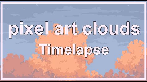 Pixel Art Clouds Time Lapse Youtube