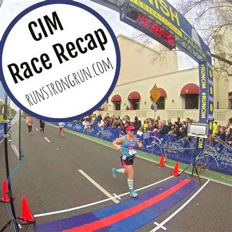 Race Recap California International Marathon Cim Run Strong Run