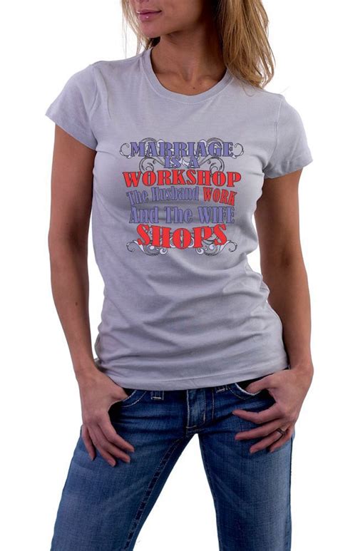Marriage Is A Workshop Husband Works Wife Shops T Shirt T Shirts For Women Opinion Shirt