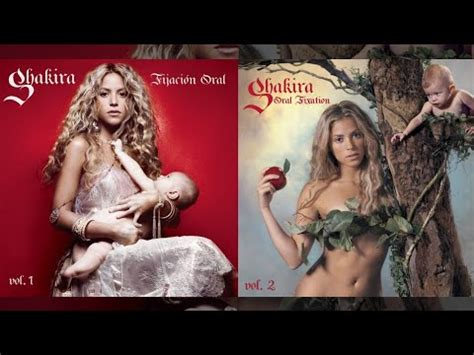 Shakira Fijaci N Oral Vol Oral Fixation Vol Full Album Youtube