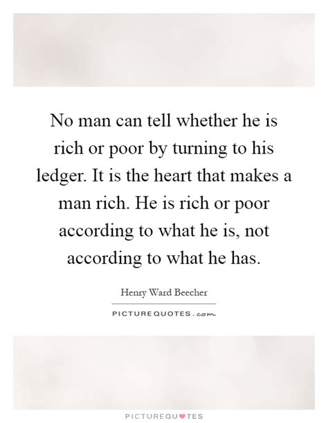 No Man Can Tell Whether He Is Rich Or Poor By Turning To His