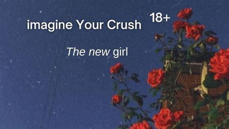 The New Girl Imagine Your Crush Tiktok Scanrio Wattpad Romance Story