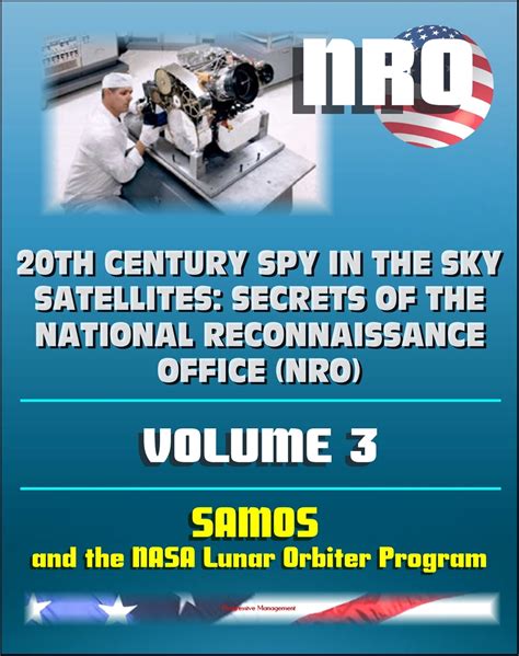 Th Century Spy In The Sky Satellites Secrets Of The National Reconnaissance Office NRO
