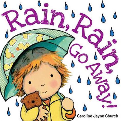 Rain Rain Go Away By Caroline Jayne Church Board Books