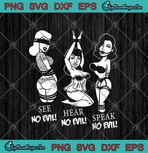 Sexy Girls See No Evil Hear No Evil Speak No Evil Funny Svg Png Eps Dxf Cricut File Silhouette Art