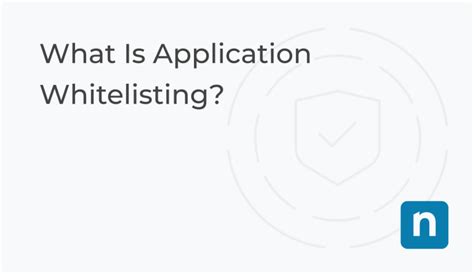 What Is Application Whitelisting Ninjaone