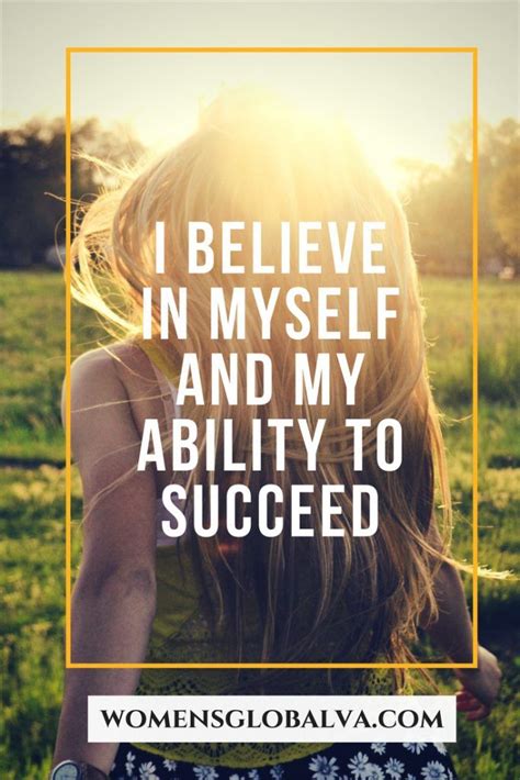 I Believe In Myself And My Ability To Succeed Success Business