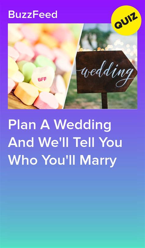 Plan A Wedding And Well Tell You Who Youll Marry Fun Quizzes To