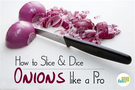 How To Slice And Dice Onions Like A Pro Fab How