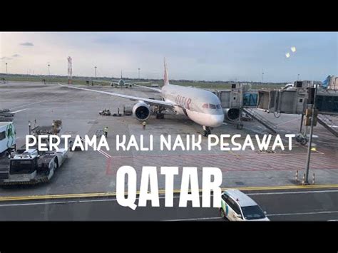 Pengalaman Pertamaku Naik Pesawat Qatar Youtube